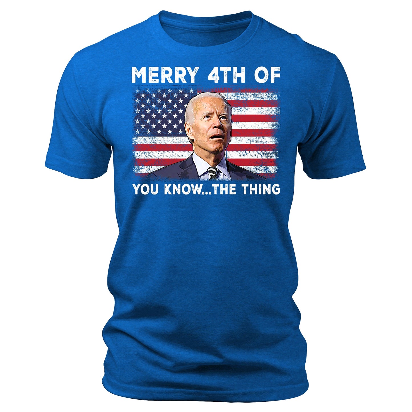 Merry 4th of You Know The Thing Funny Biden Shirt