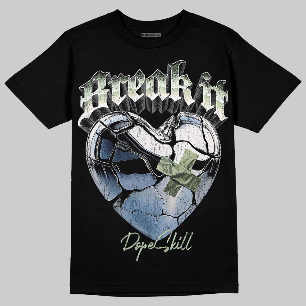 Seafoam 4s 2025 DopeSkill T-Shirt Break It Graphic
