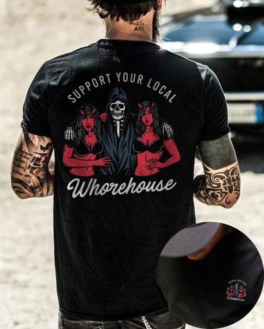 Support Your Local Whorehouse T-shirt, 2 Sided Shirt, Sweatshirt, Hoodie, Unisex Shirt - Naughty Clothes Men Cotton Fabric Menswear Classic
