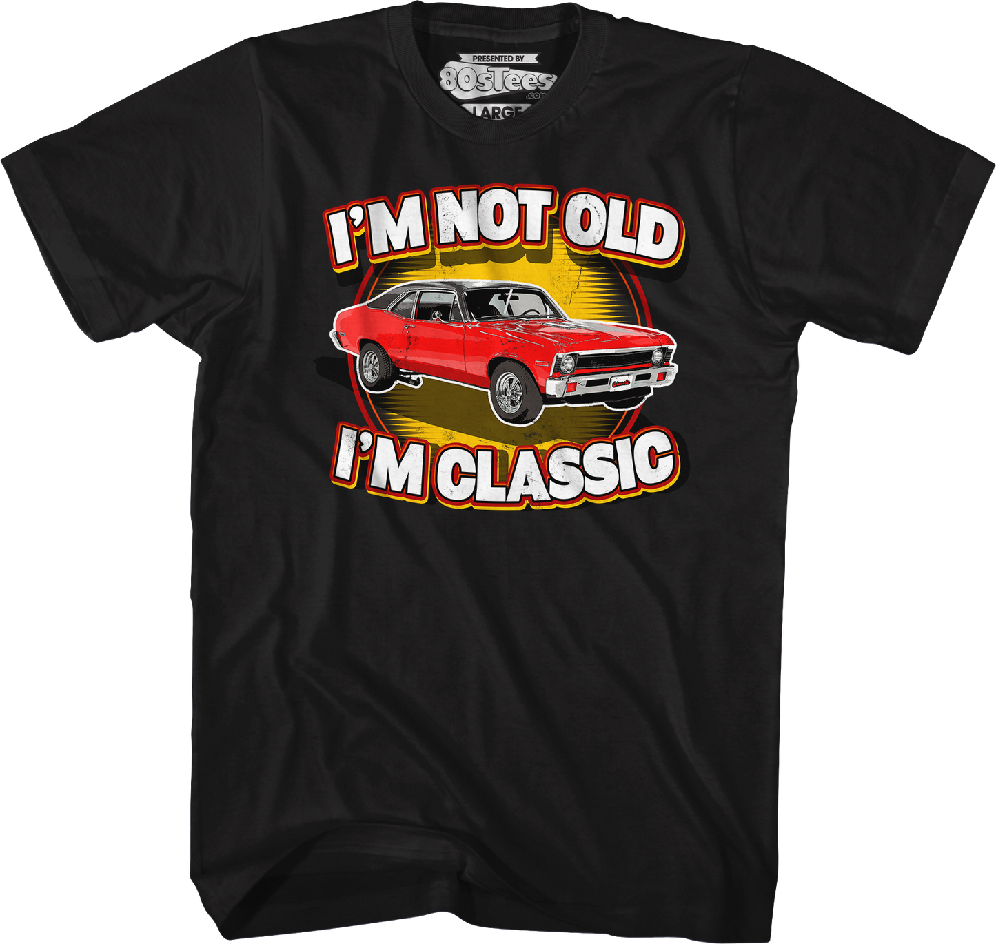 Nova I'm Not Old I'm Classic T-Shirt
