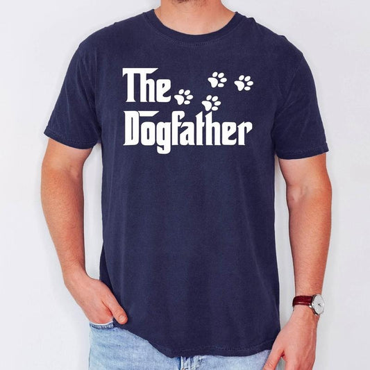 The Dogfather Shirt, Dad Dog Shirt, Gift for Dog Dad, Gift for Father, Gift for Pet Owner, Father's Day Gift, Funny Dog Tee, Dog Dad T-Shirt
