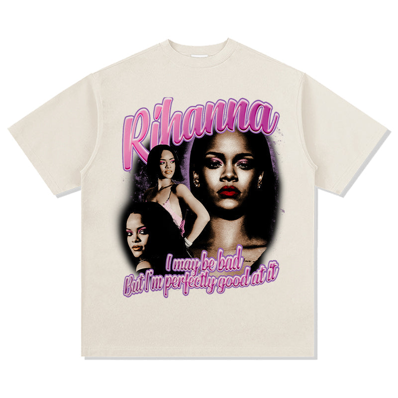 I may be bad but I'm perfectly good at it By Rihanna Tee