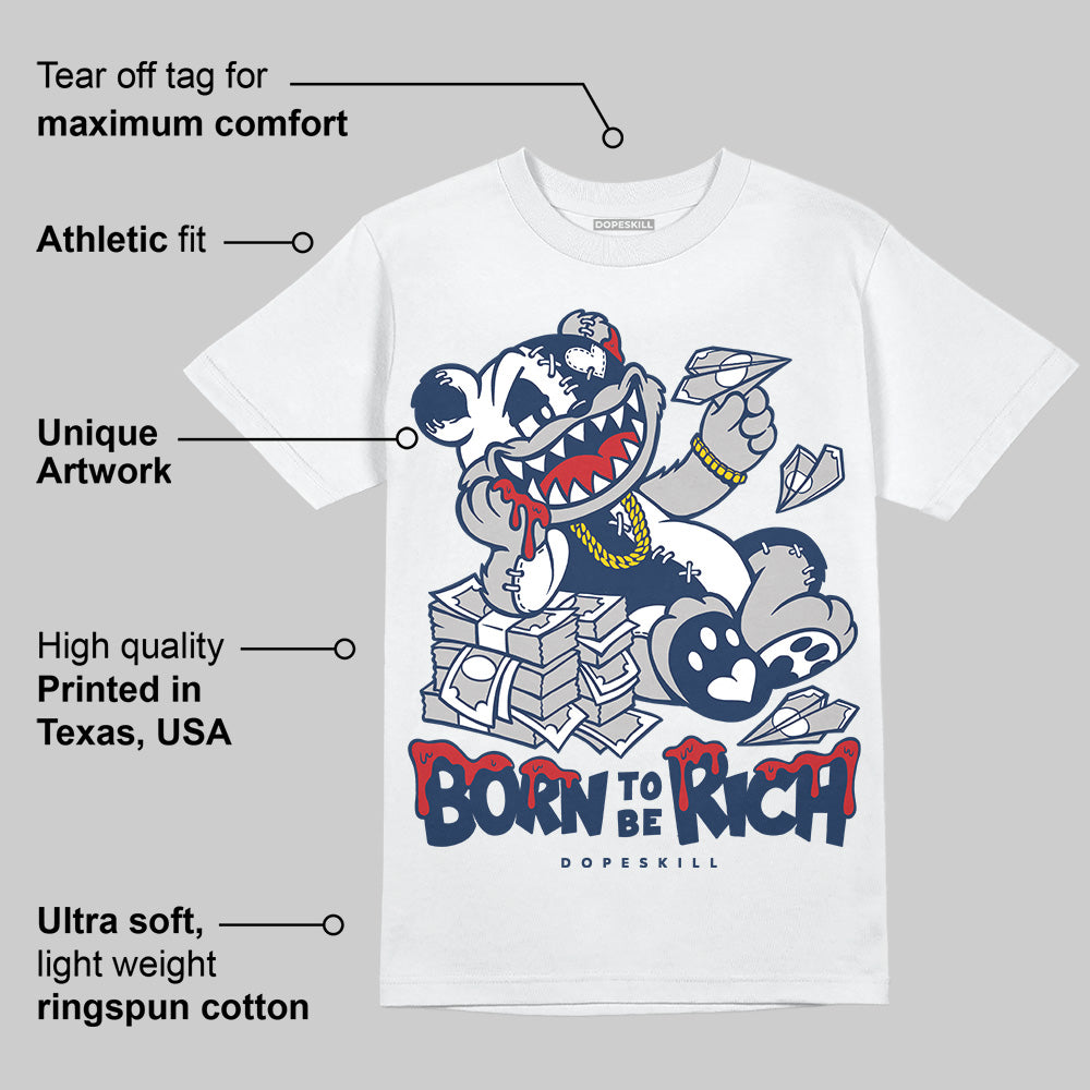 Summit White Navy 4s DopeSkill T-Shirt Born To Be Rich Graphic