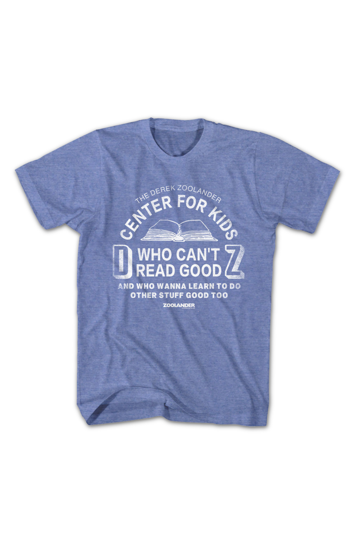 Center For Kids Who Can't Read Good Zoolander T-Shirt