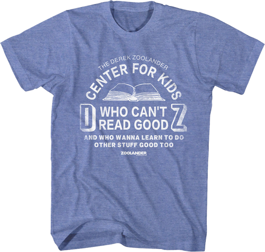 Center For Kids Who Can't Read Good Zoolander T-Shirt