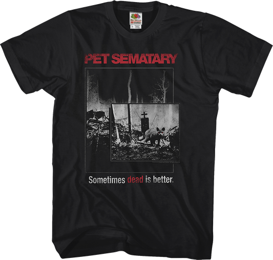 Dead Is Better Pet Sematary T-Shirt
