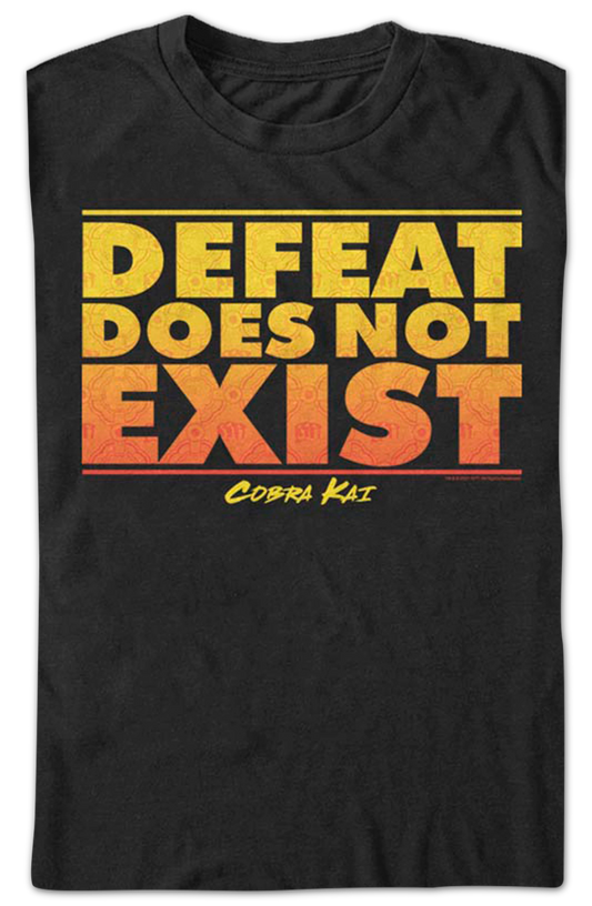 Defeat Does Not Exist Cobra Kai T-Shirt