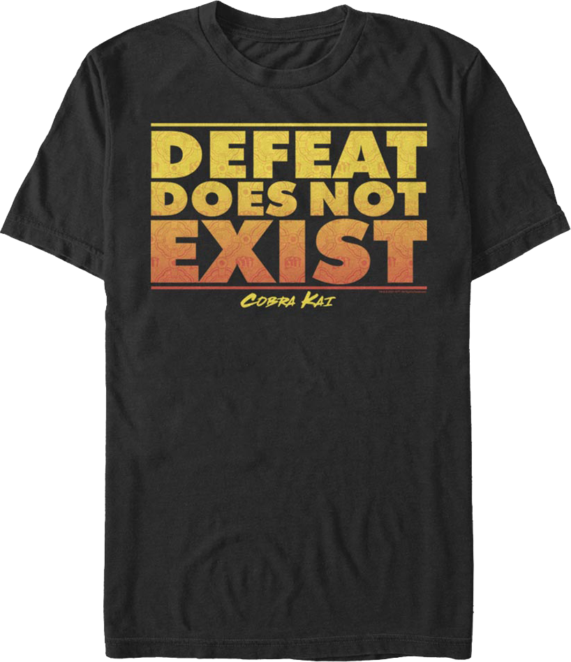 Defeat Does Not Exist Cobra Kai T-Shirt