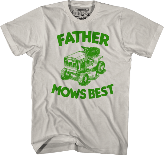Father Mows Best T-Shirt
