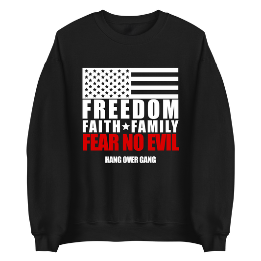 Freedom, Faith, Family, Fear No Evil Sweatshirt