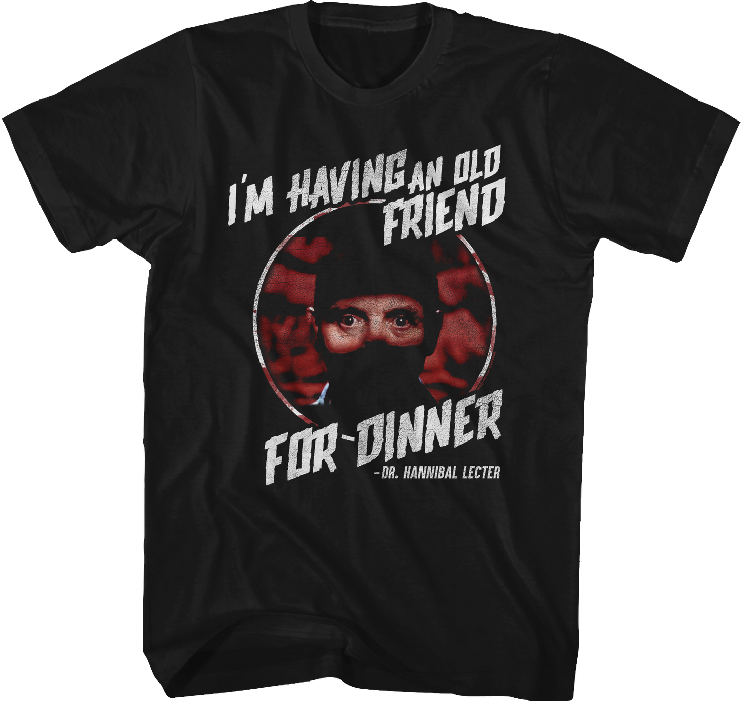 Having an Old Friend for Dinner Silence of the Lambs T-Shirt