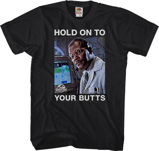 Hold On To Your Butts Jurassic Park T-Shirt