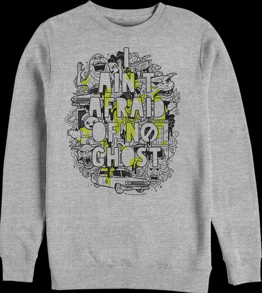 I Ain't Afraid Of No Ghost Sketch Ghostbusters Sweatshirt