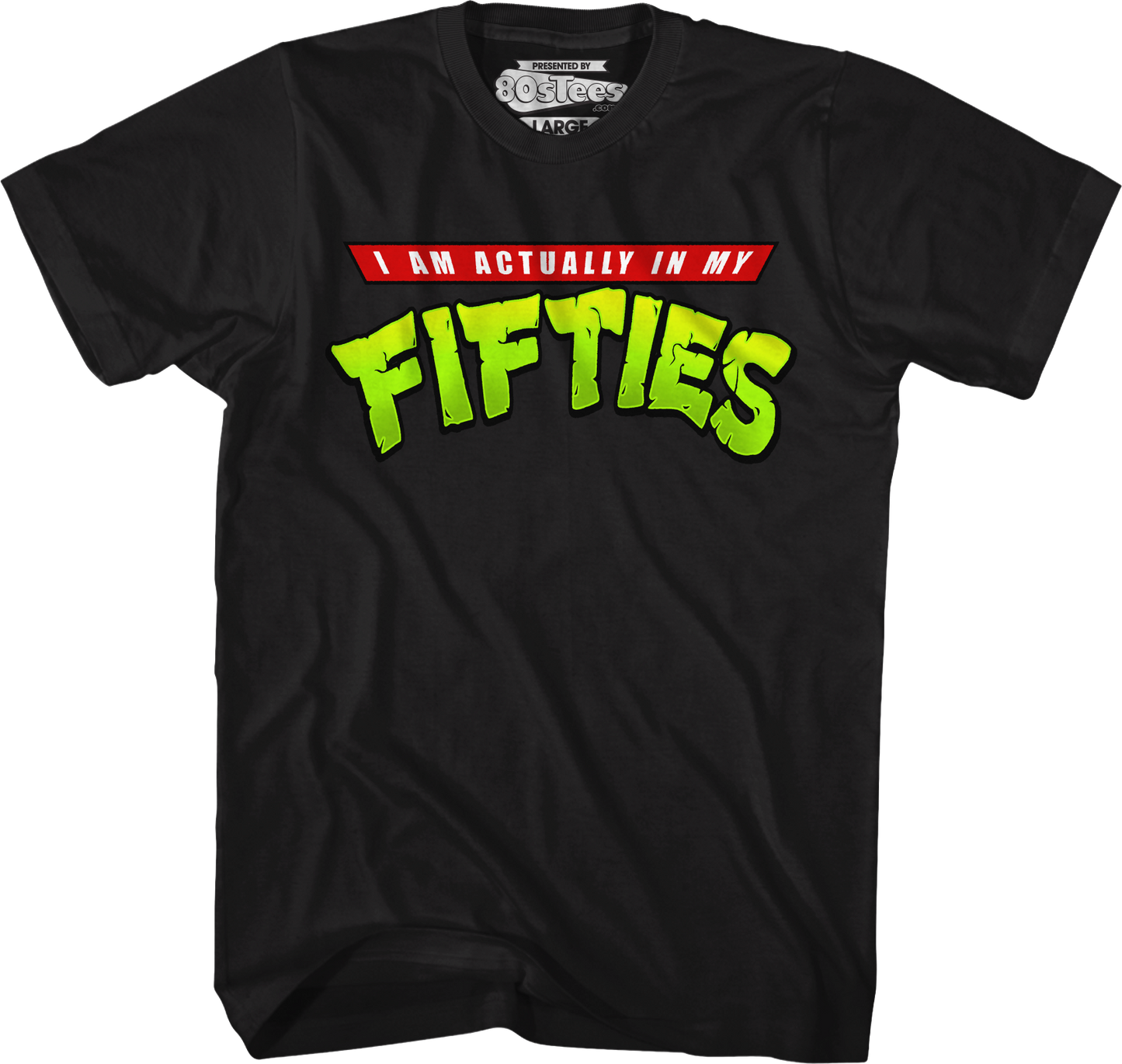 I Am Actually In My Fifties T-Shirt