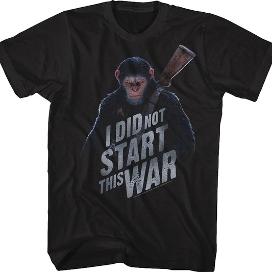 I Did Not Start This War Planet Of The Apes T-Shirt