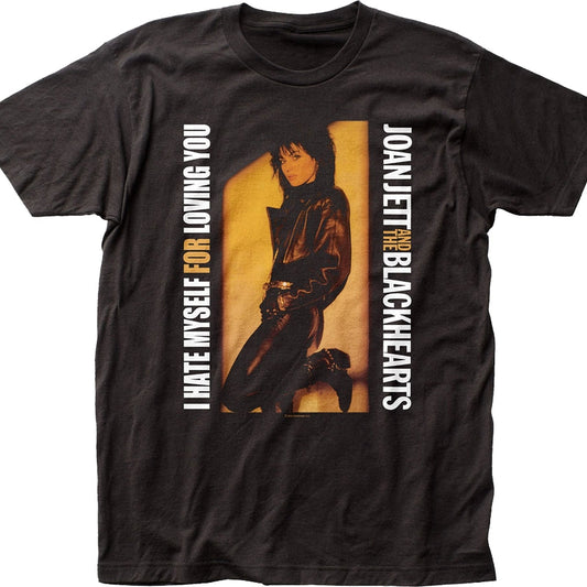 I Hate Myself For Loving You Joan Jett T-Shirt