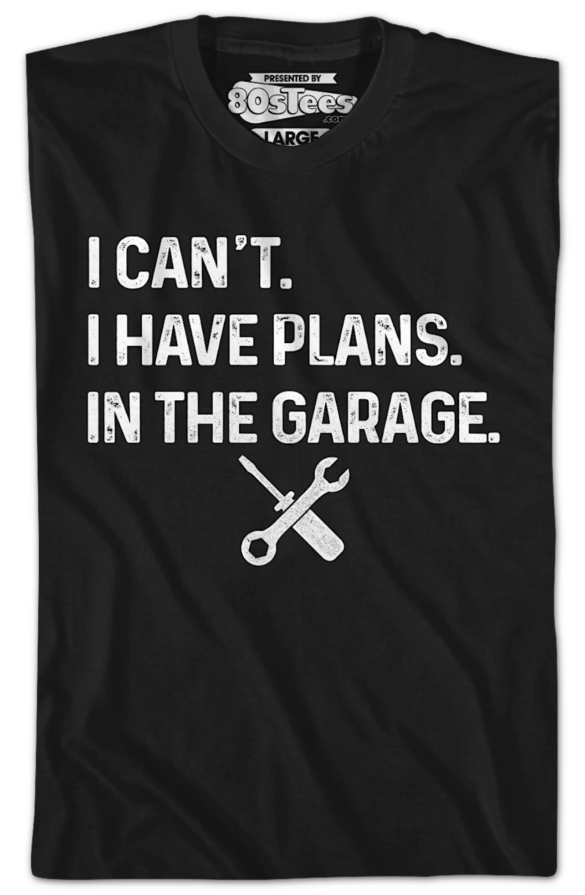 I Have Plans In The Garage T-Shirt