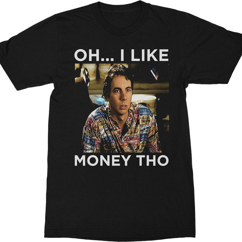 I Like Money Idiocracy T-Shirt