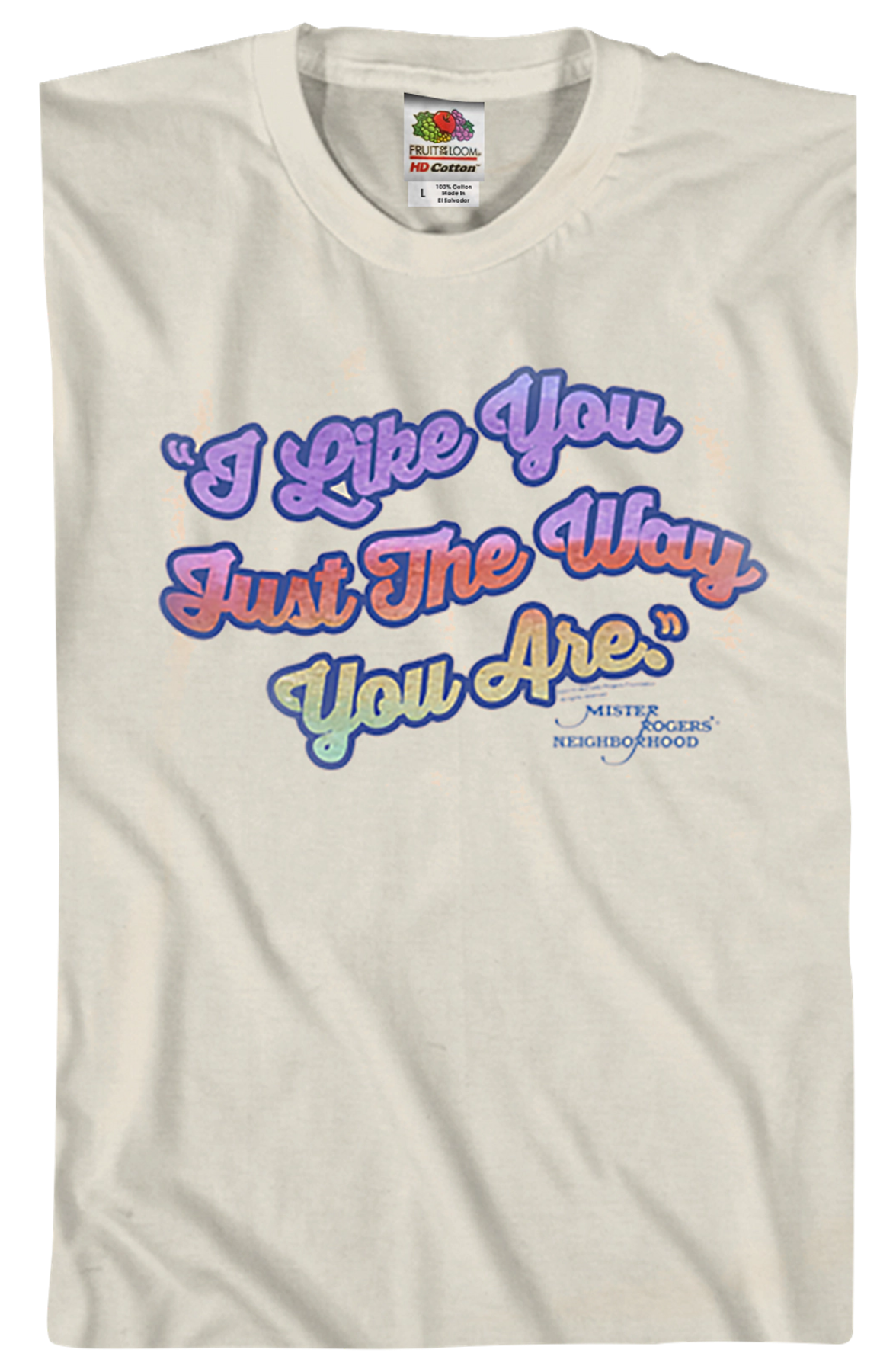 I Like You Just The Way You Are Mr. Rogers T-Shirt