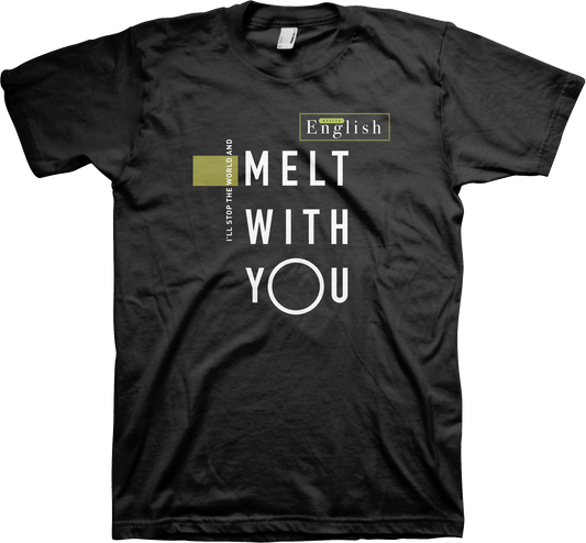 I Melt With You Modern English T-Shirt