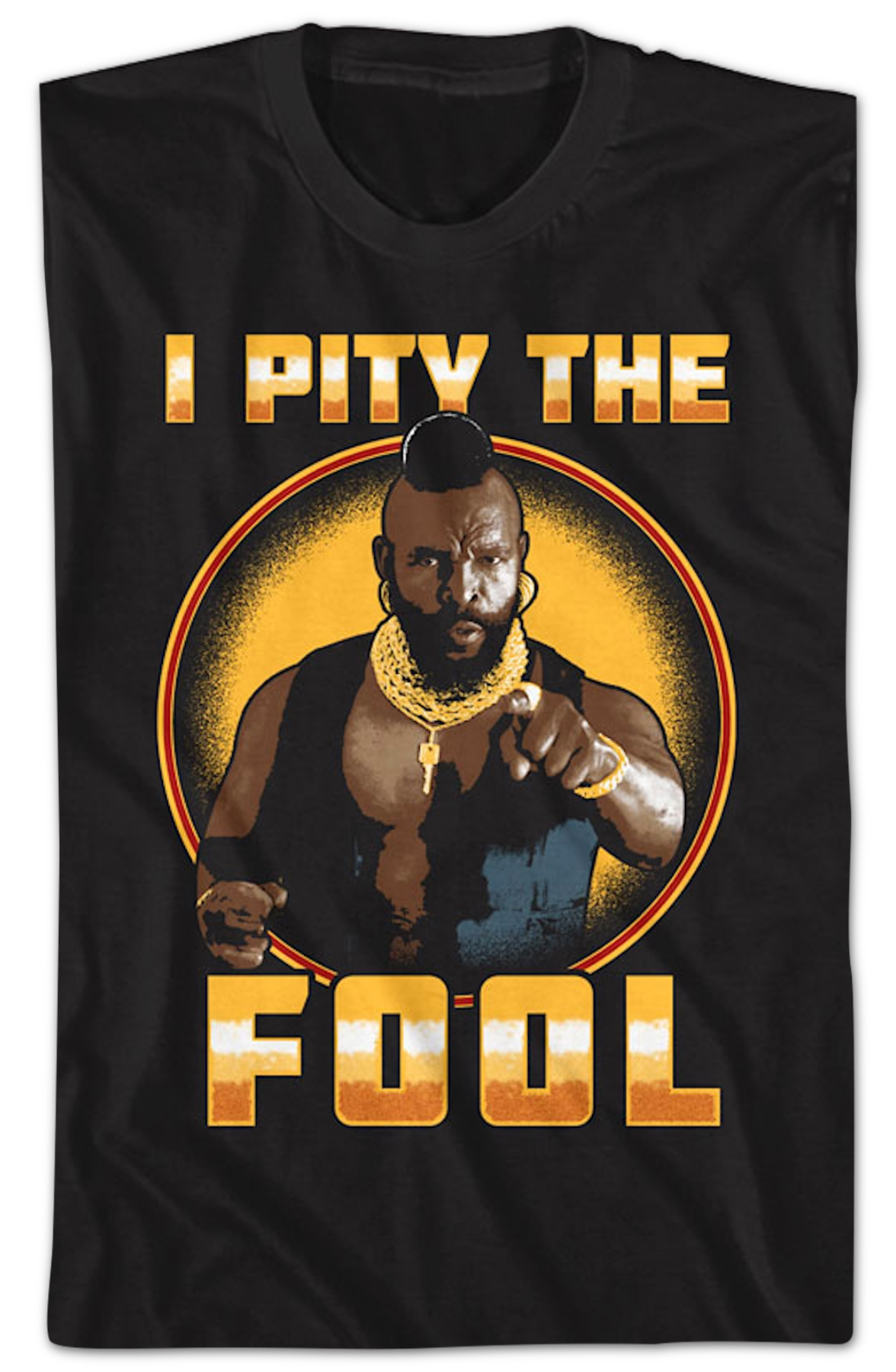 I Pity The Fool Circle Mr. T Shirt