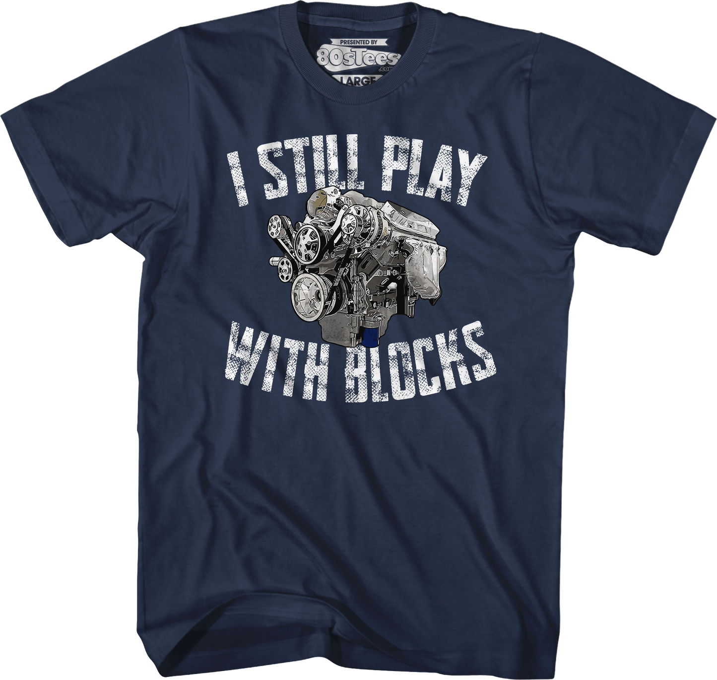 I Still Play With Blocks T-Shirt