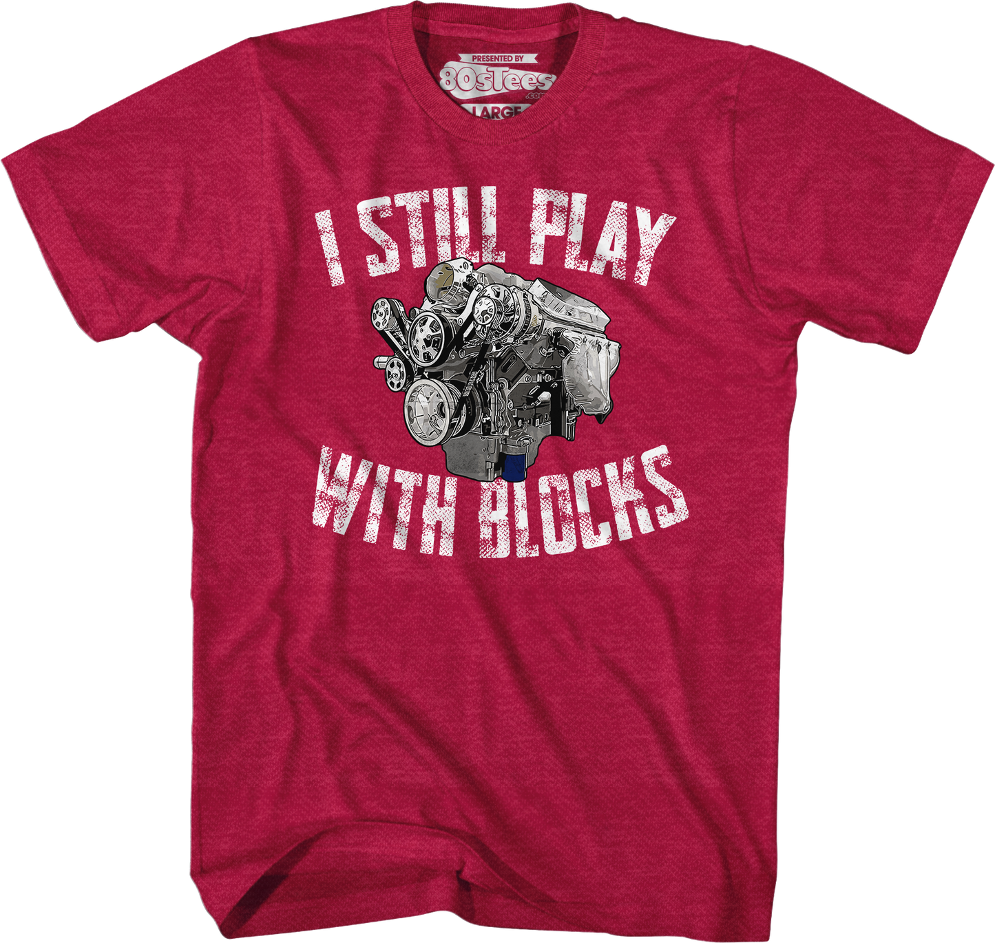 I Still Play With Blocks T-Shirt