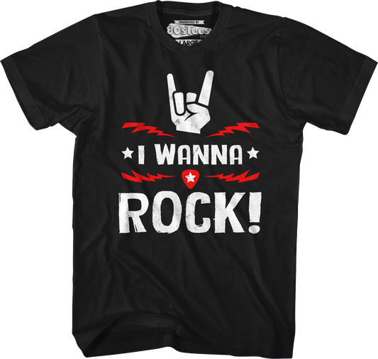 I Wanna Rock T-Shirt