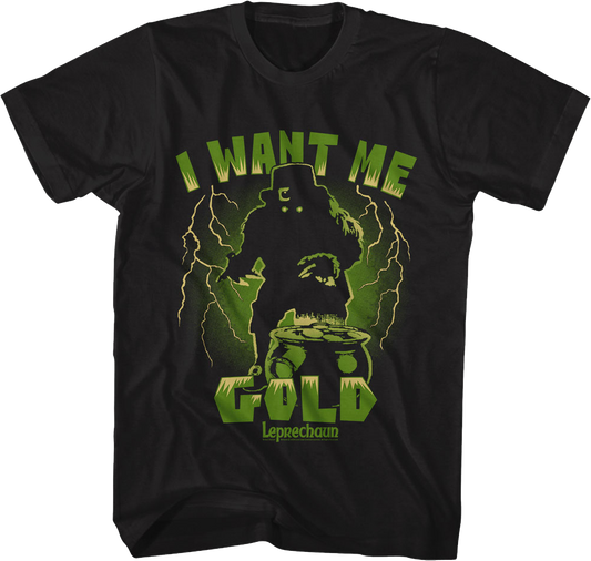I Want Me Gold Leprechaun T-Shirt