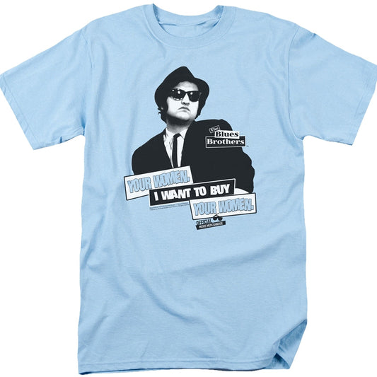 I Want To Buy Your Women Blues Brothers T-Shirt