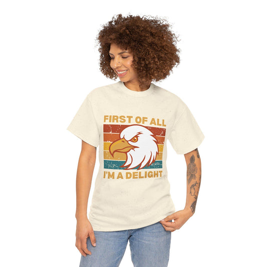 Retro Eagle T-Shirt, First of All I'm a Delight Tee, Vintage Sunset Synergy Shirt, Funny Sarcastic Gift for Confident & Bold Eagle Fans