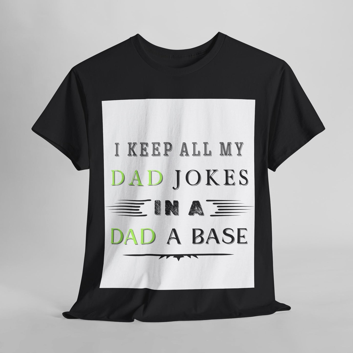 Funny Dad Jokes Unisex Heavy Cotton Tee, Perfect Gift for Father's Day, Dad's Birthday, Casual Wear, Humor Apparel, Gift for Dads