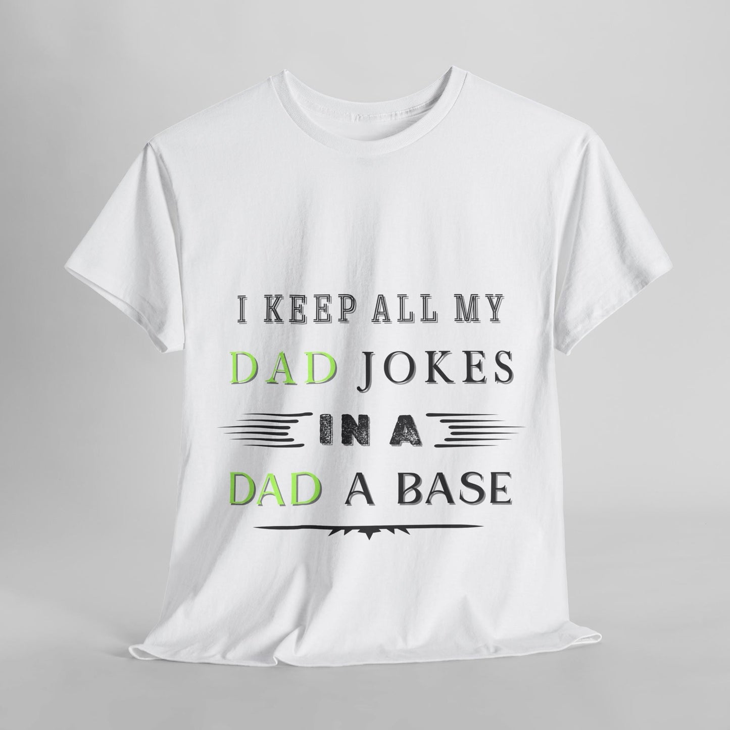 Funny Dad Jokes Unisex Heavy Cotton Tee, Perfect Gift for Father's Day, Dad's Birthday, Casual Wear, Humor Apparel, Gift for Dads