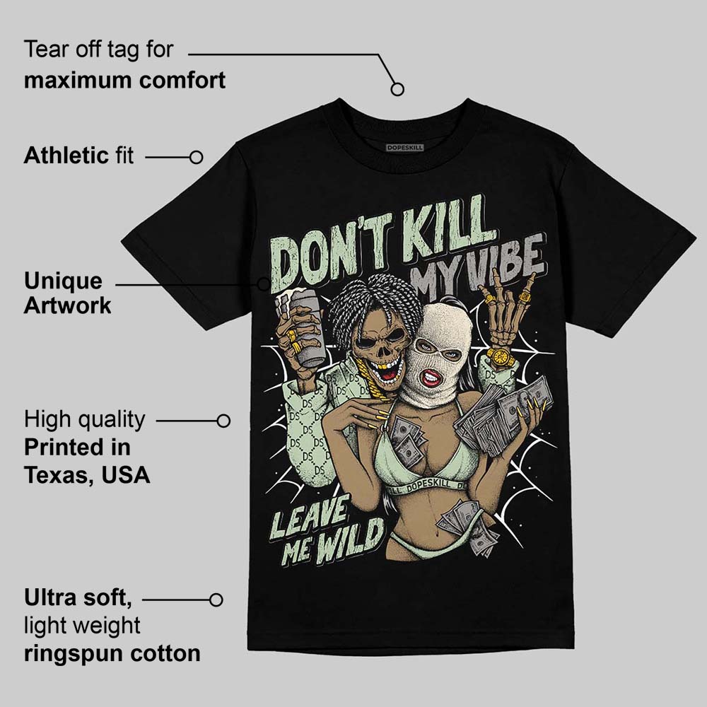 Seafoam 4s 2025 DopeSkill T-Shirt Don't Kill My Vibe Graphic