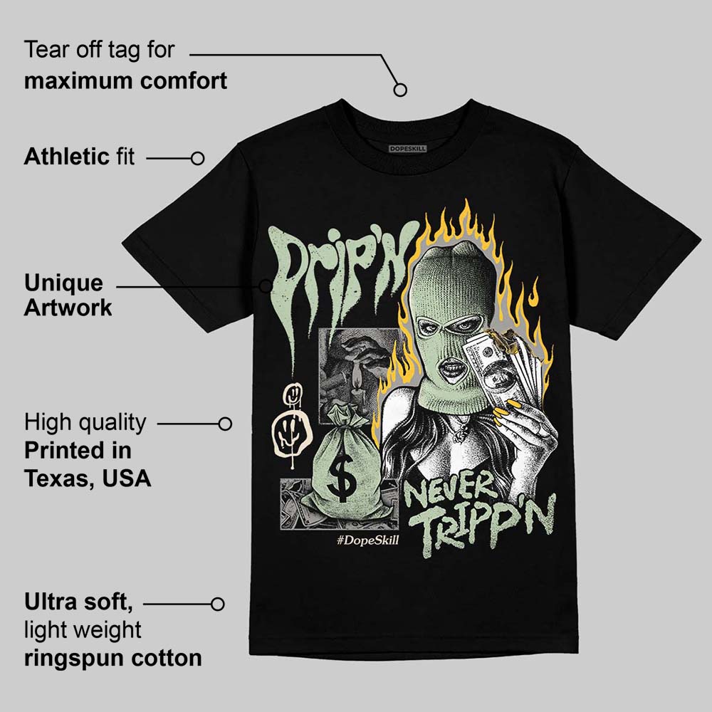Seafoam 4s 2025 DopeSkill T-Shirt Drip'n Never Tripp'n Graphic