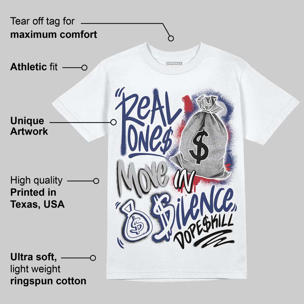 Rare Air Deep Royal Blue 1s DopeSkill T-Shirt Real Ones Move In Silence Graphic