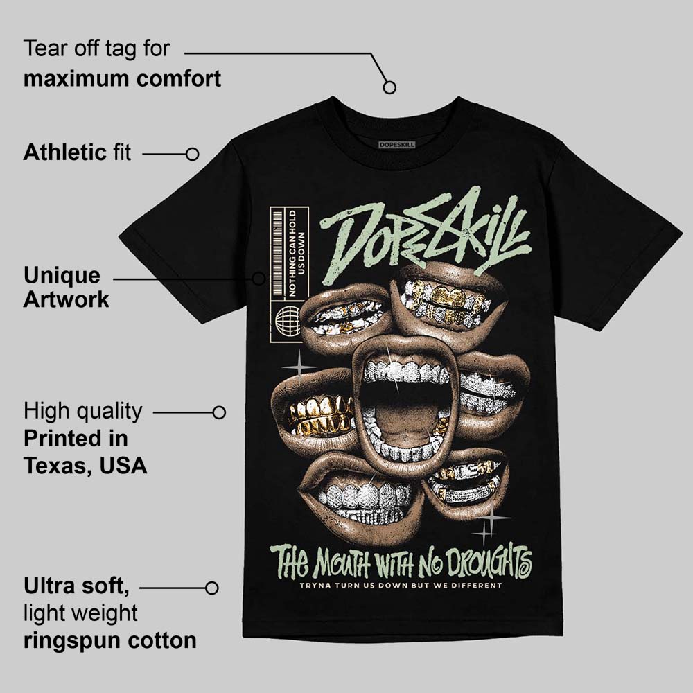 Seafoam 4s 2025 DopeSkill T-Shirt The Mouth With No Droughts Graphic