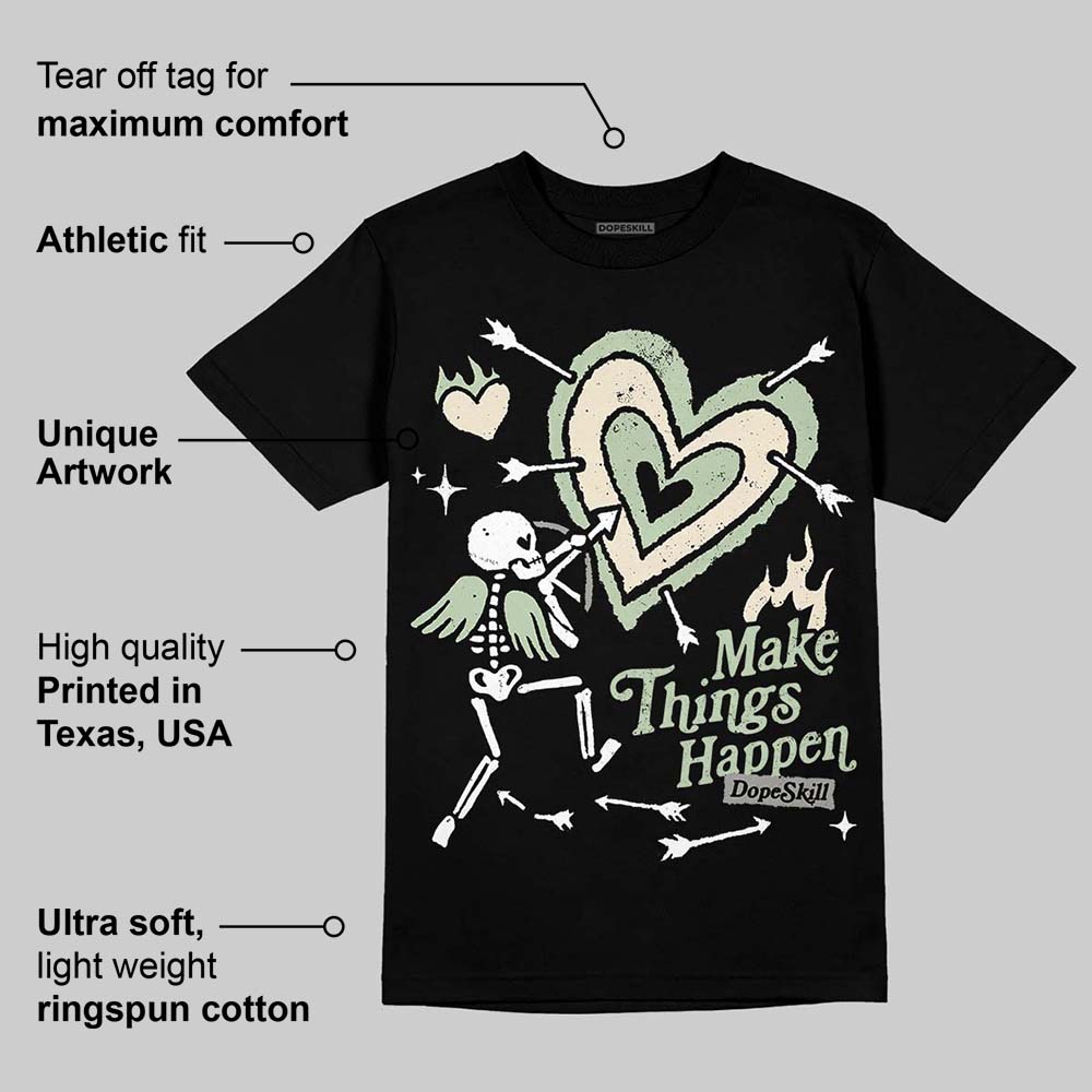 Seafoam 4s 2025 DopeSkill T-Shirt Make Things Happen Graphic