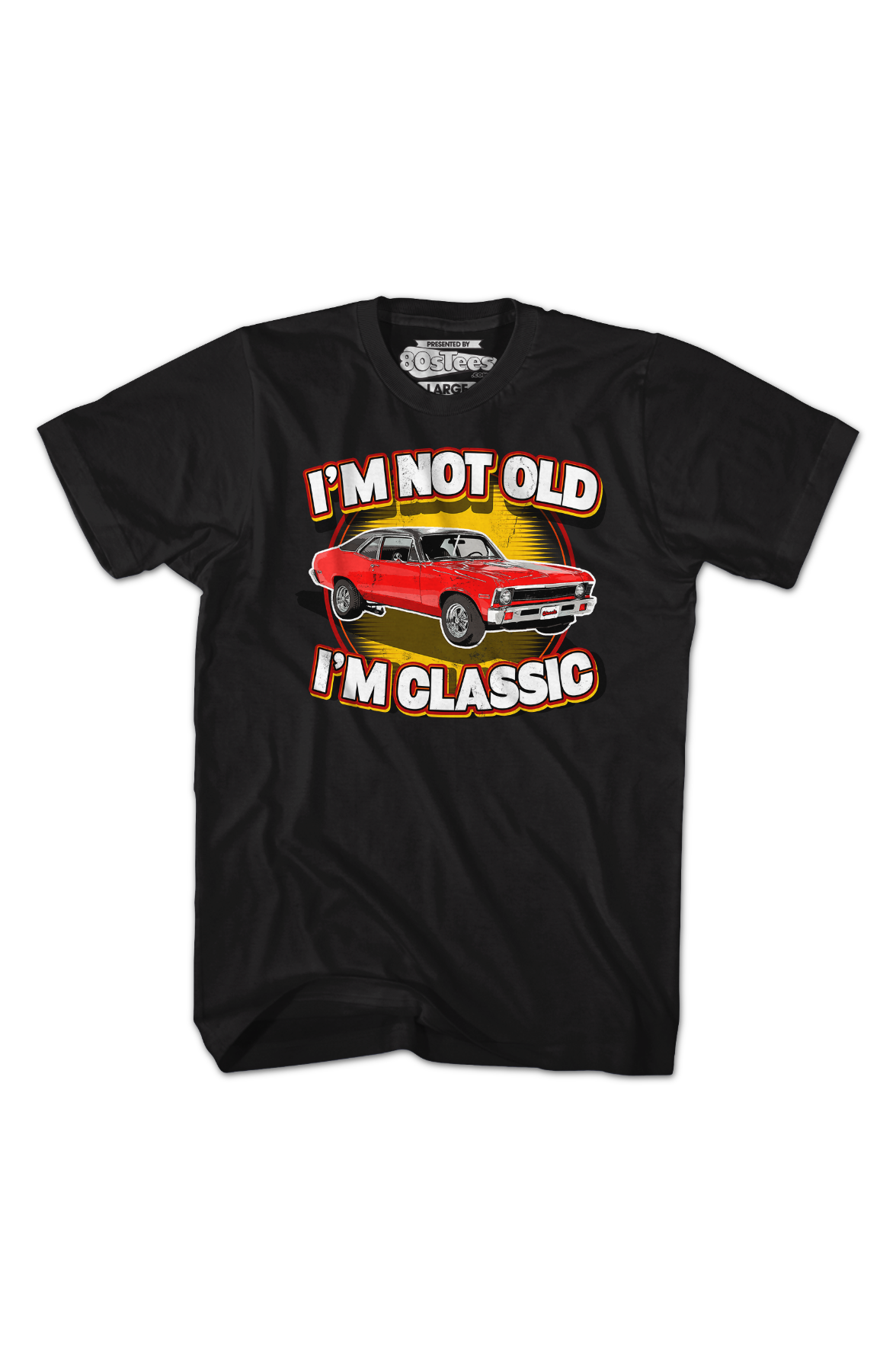 Nova I'm Not Old I'm Classic T-Shirt