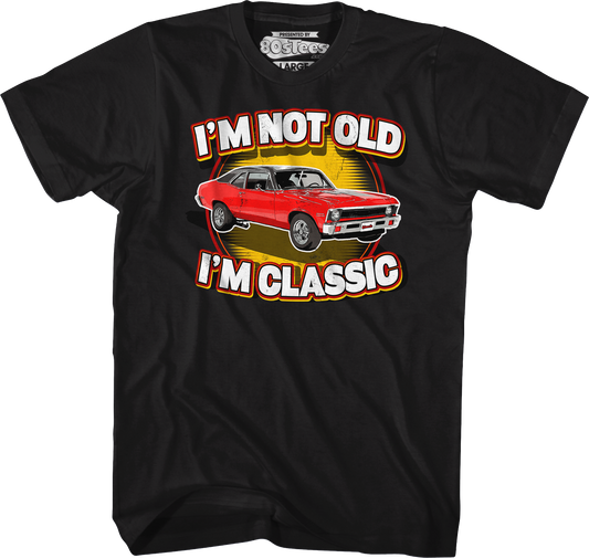 Nova I'm Not Old I'm Classic T-Shirt