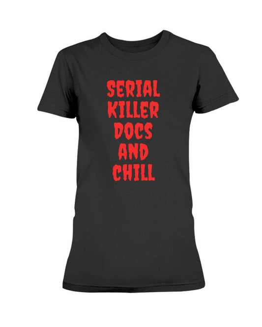 Serial Killer Docs and Chill Juniors T-Shirt