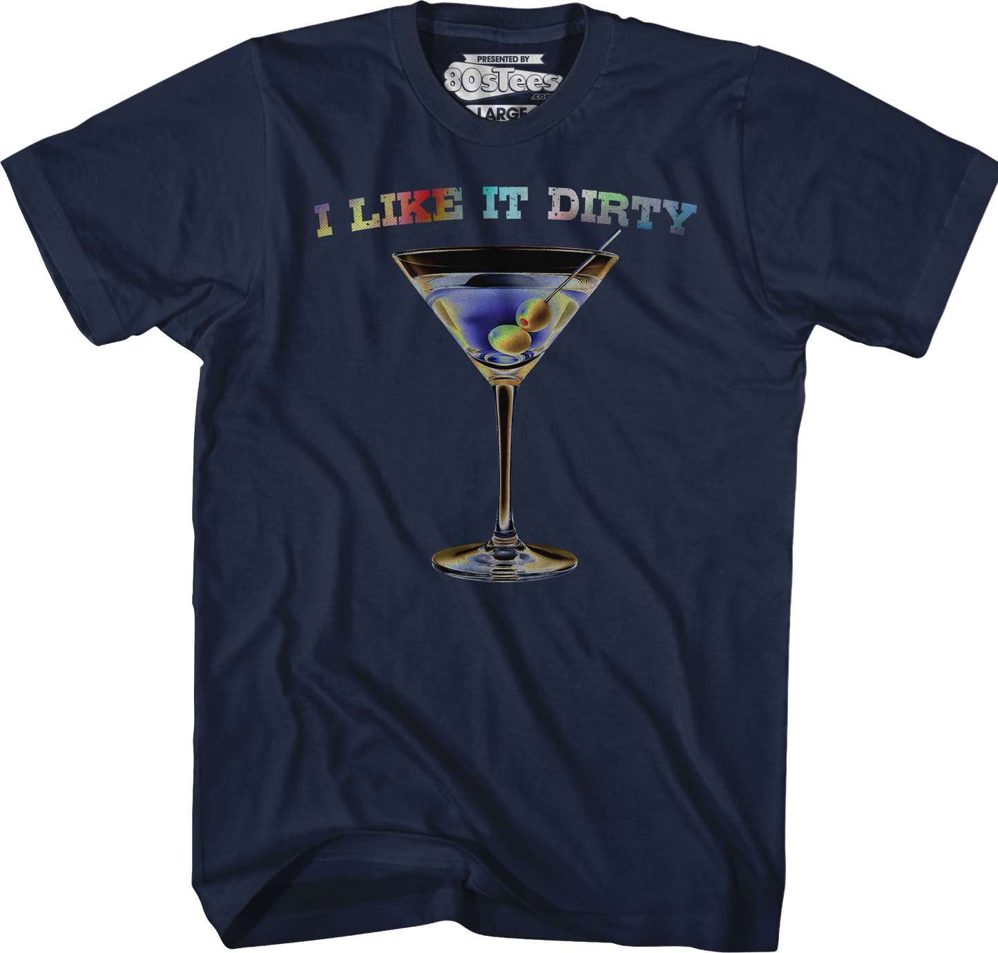 I Like It Dirty T-Shirt