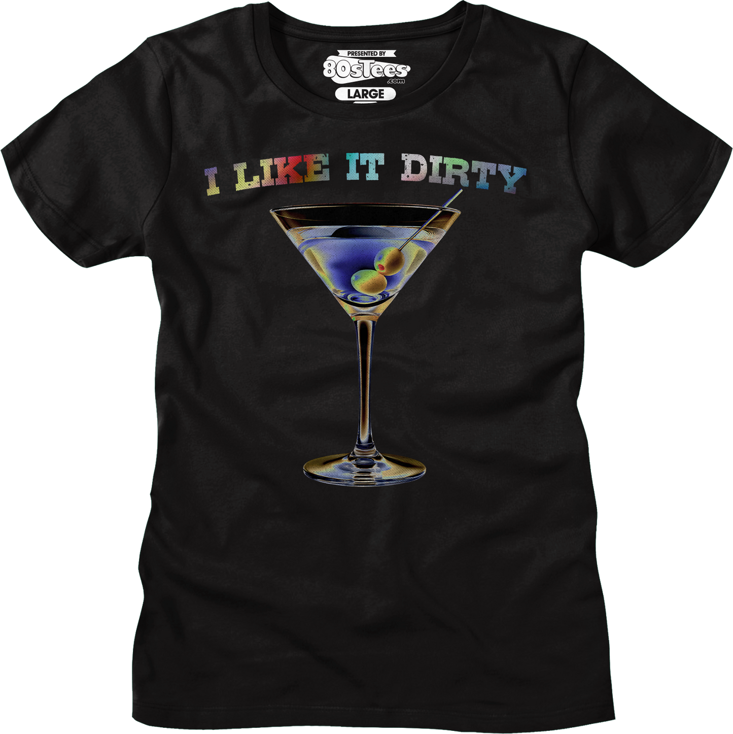 I Like It Dirty T-Shirt