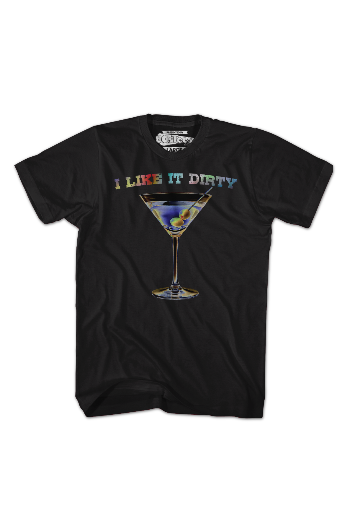 I Like It Dirty T-Shirt