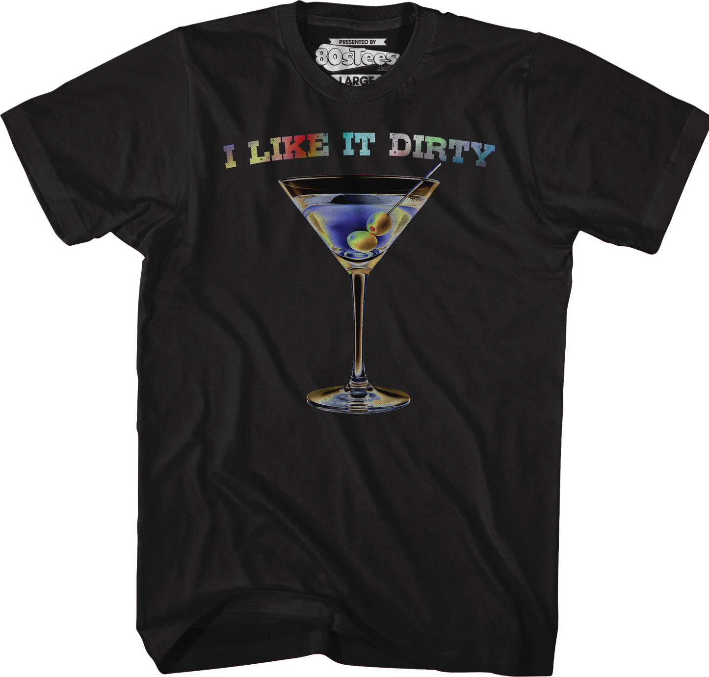 I Like It Dirty T-Shirt