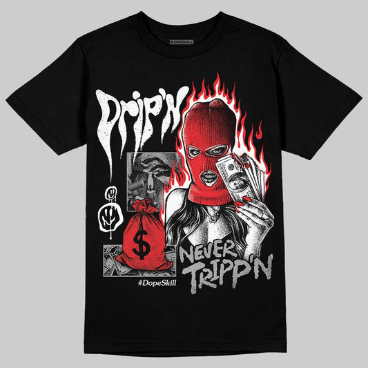 White Thunder 4s DopeSkill T-Shirt Drip'n Never Tripp'n Graphic