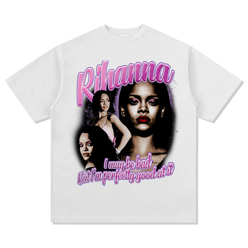 I may be bad but I'm perfectly good at it By Rihanna Tee